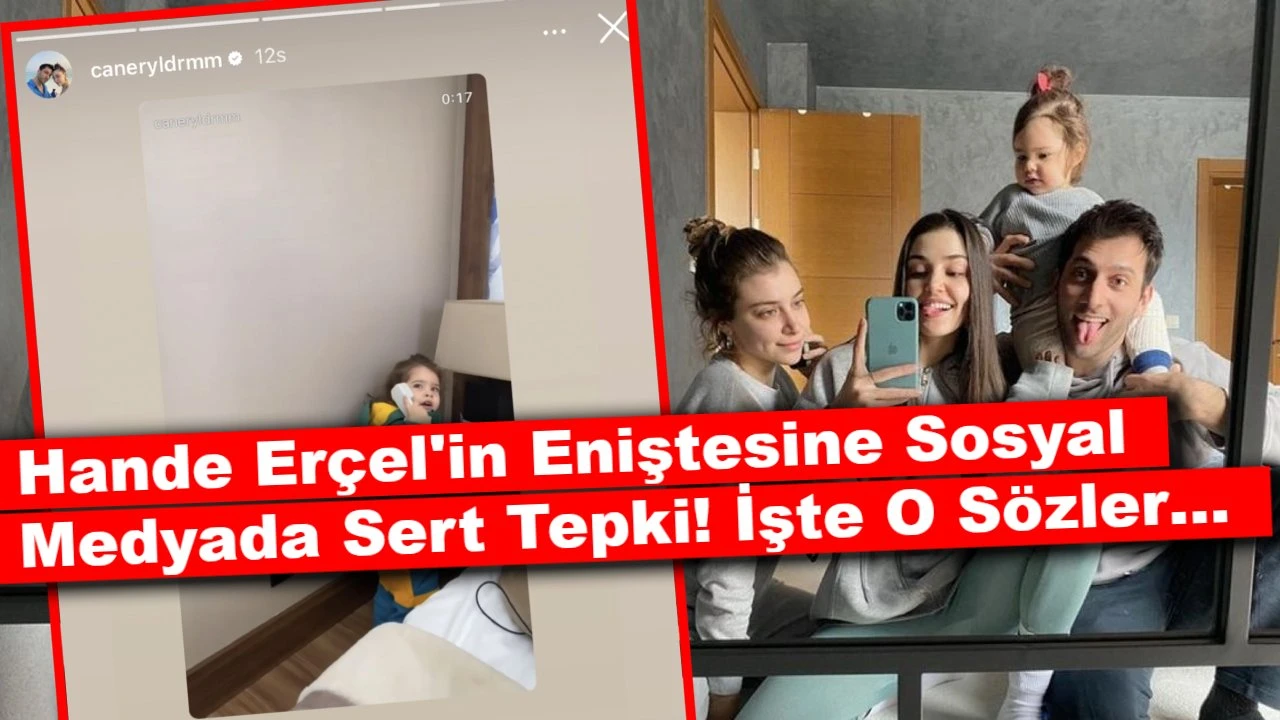 Hande Erçel'in Eniştesine Sosyal Medyada Sert Tepki! İşte O Sözler…