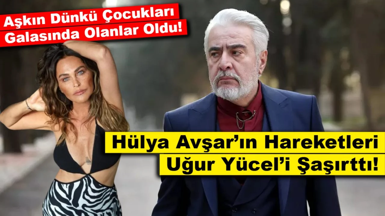 Aşkın Dünkü Çocukları Galasında Olanlar Oldu: Hülya Avşar’ın Hareketleri Uğur Yücel’i Şaşırttı!