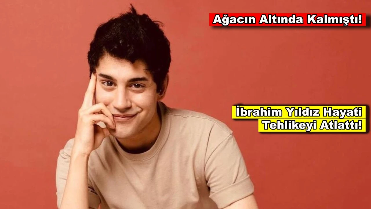 Devrilen ağacın altında kalan ünlü oyuncu İbrahim Yıldız, hayati tehlikeyi atlattı!