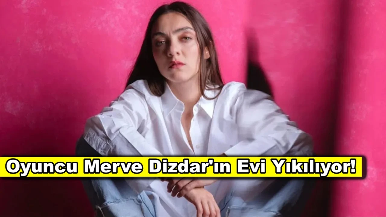 Evinin yıkılacağını açıklayan Merve Dizdar taşındığını söyledi!