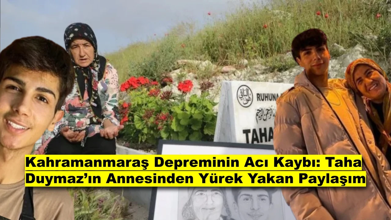 Taha Duymaz'ın Annesinden Yürek Yakan Sözler! "Sönmeyen Bir Ateş Bırakıp Gittiniz"