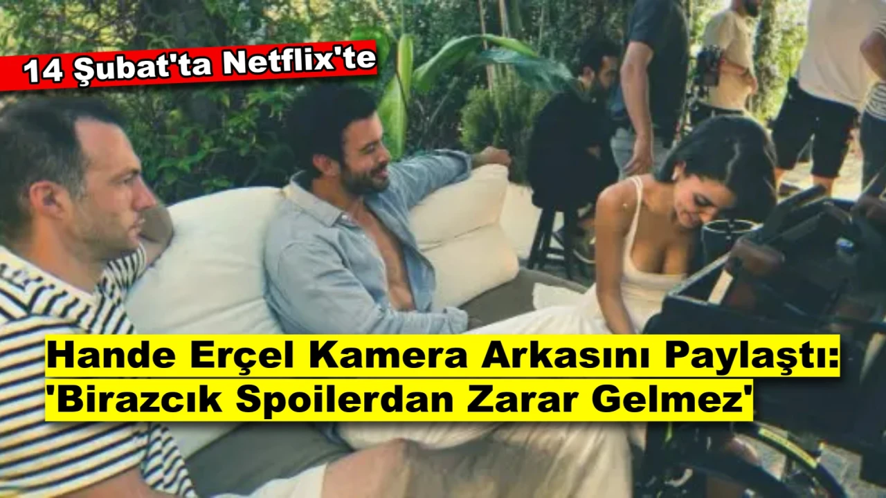 Hande Erçel'den 'Rüzgara Bırak' Paylaşımları: Spoiler Alarmı!