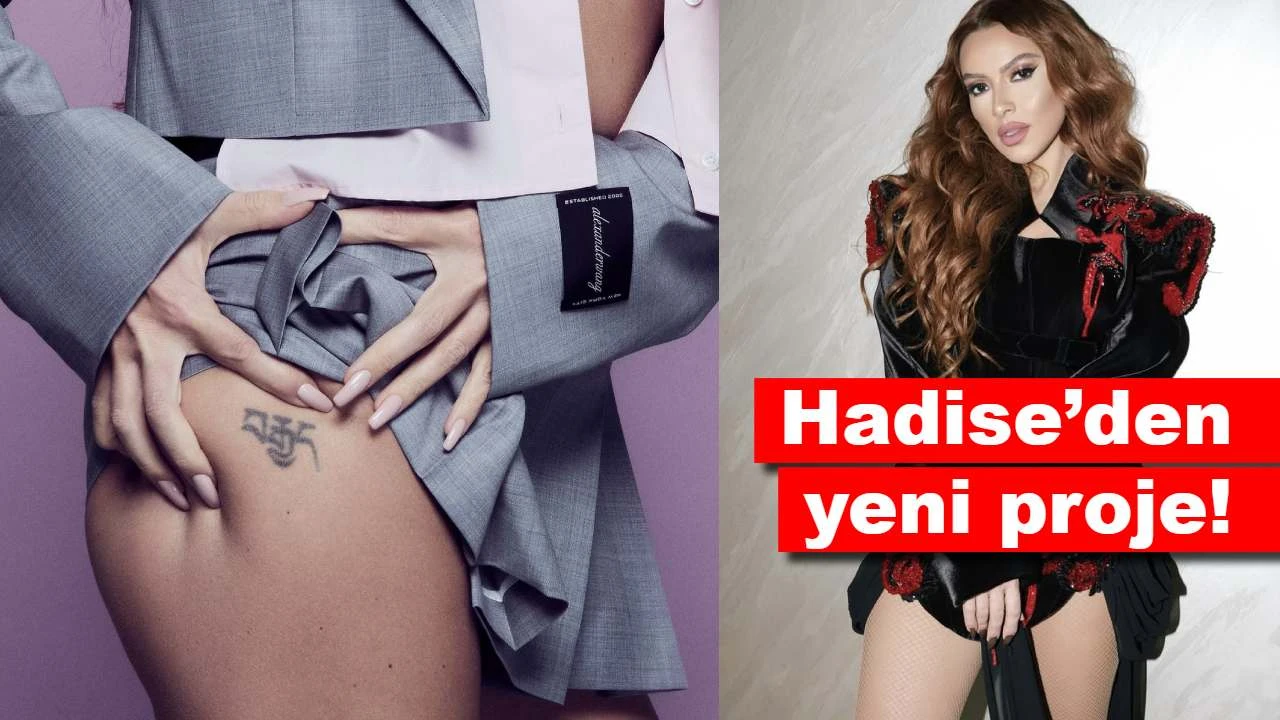 Hadise’den gündeme bomba gibi düşen yeni proje!