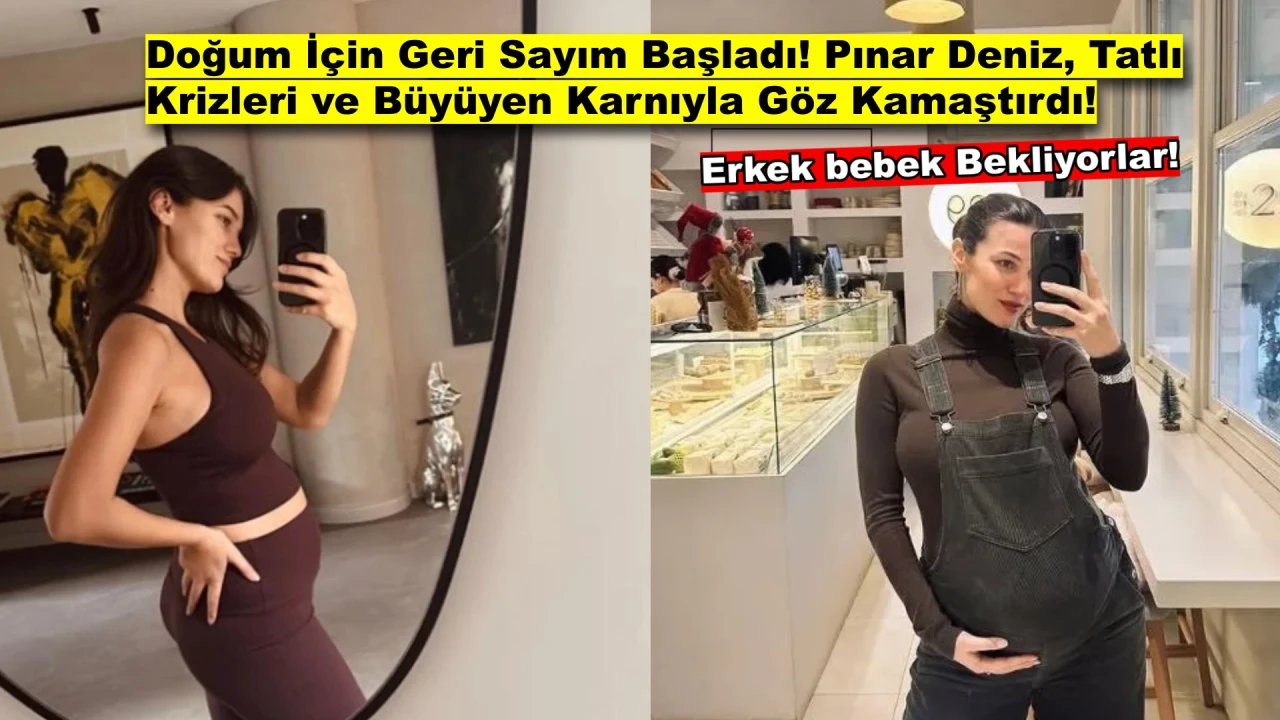 Pınar Deniz’den Tatlı Krizi! Doğuma Günler Kala Büyüyen Karnıyla Poz Verdi!