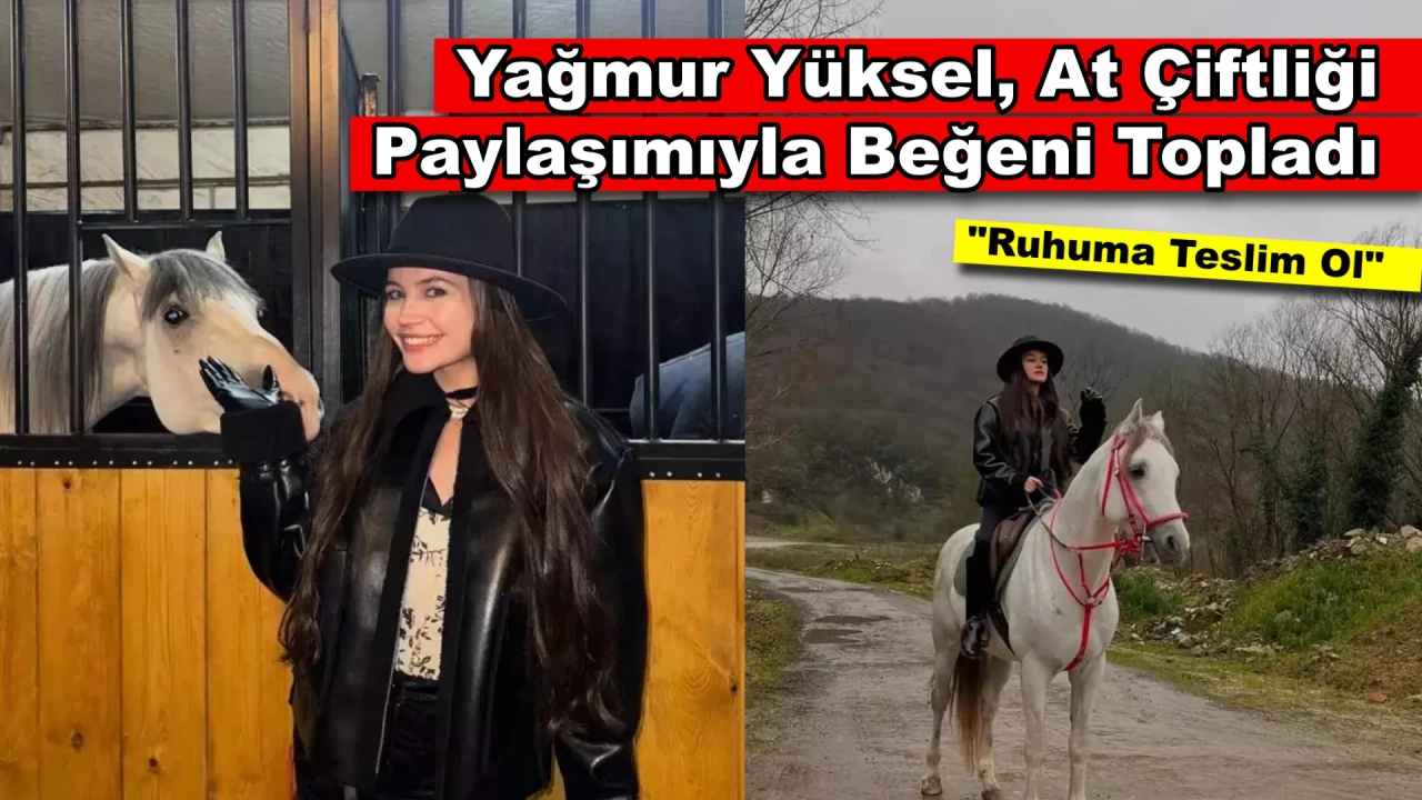 Yağmur Yüksel’in At Çiftliği Tarzı Görenleri Büyüledi!