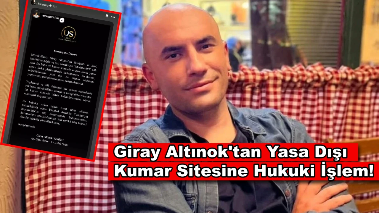 Giray Altınok'un Fotoğrafını Kullandılar: Kumar Sitesine Hukuki Süreç Başlatıldı!