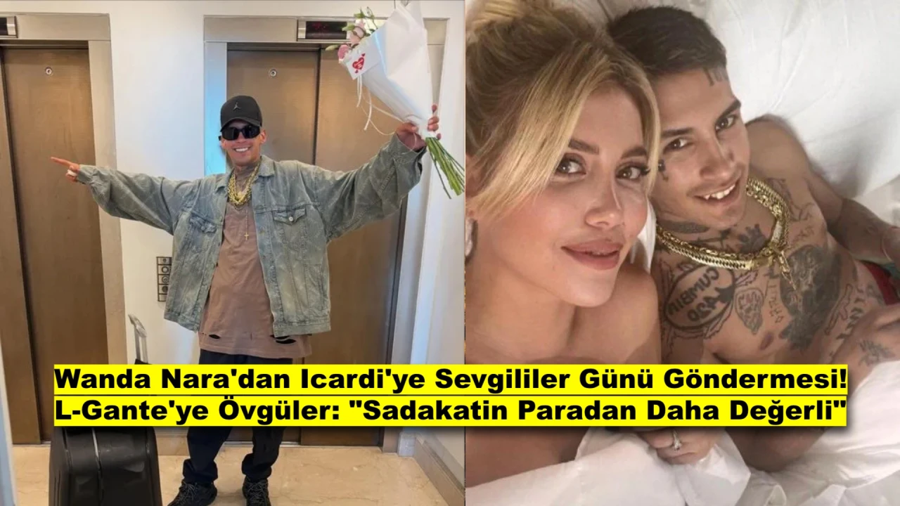 Wanda Nara'dan Icardi'ye Sevgililer Günü Göndermesi! "Sadakatin Paradan Daha Değerli"