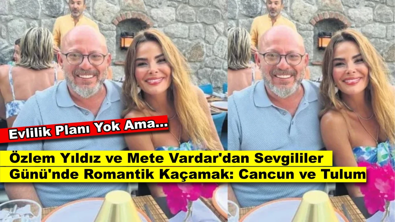 Özlem Yıldız ve Mete Vardar’ın Tatil Seçimi Olay Oldu! İşte Sosyeteyi Şaşırtan Adres!