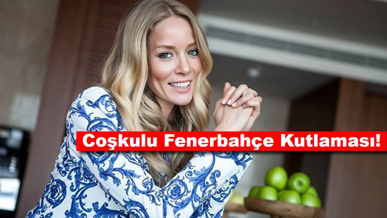 Bade İşçil’den Coşkulu Fenerbahçe Kutlaması!