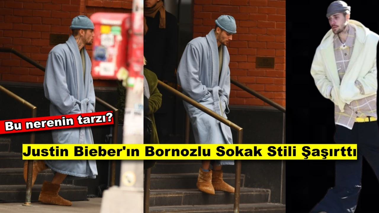 Justin Bieber'dan Şaşırtan Tarz: Sokakta Bornozla Görüntülendi!