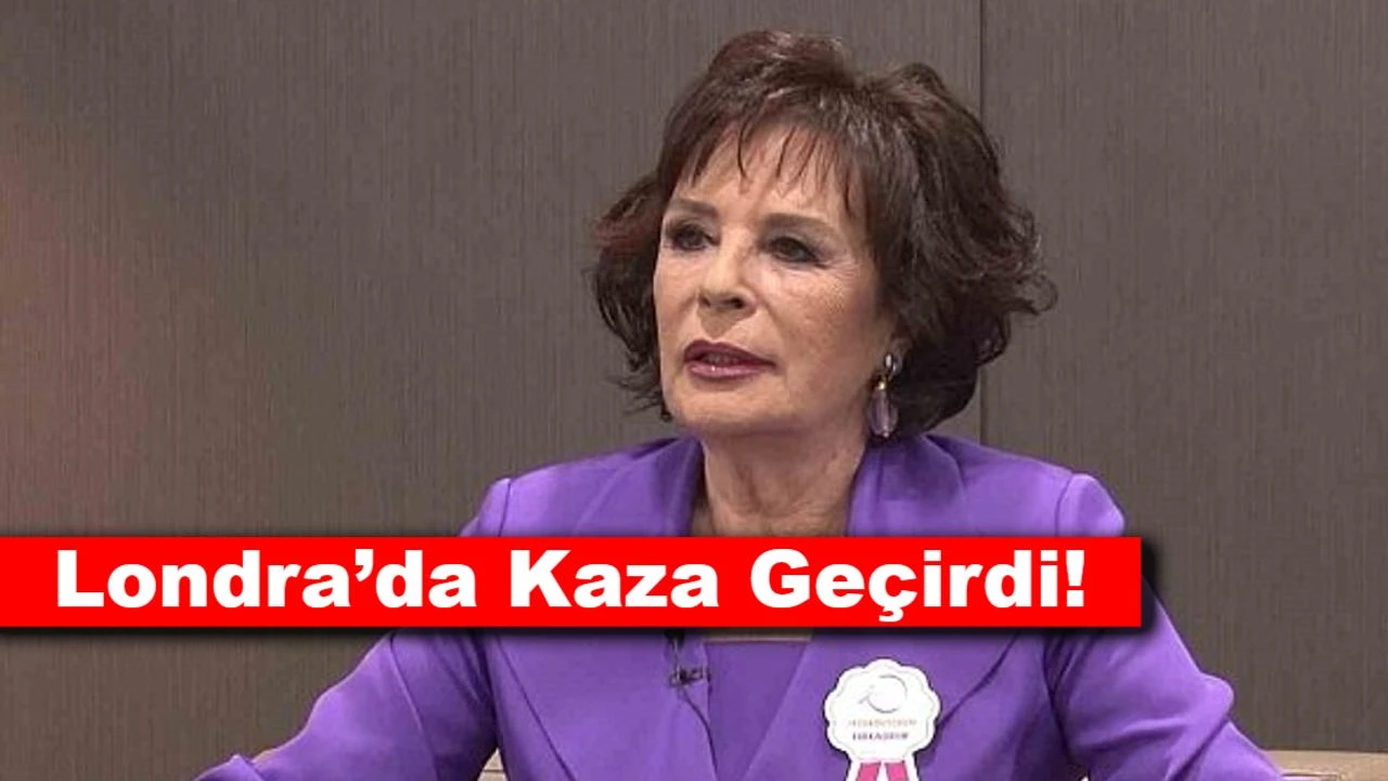 Hülya Koçyiğit Londra’da Kaza Geçirdi!
