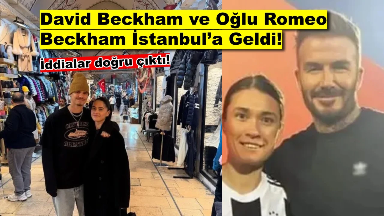 David Beckham İstanbul’da! Oğlu Romeo ile Sürpriz Ziyaret!