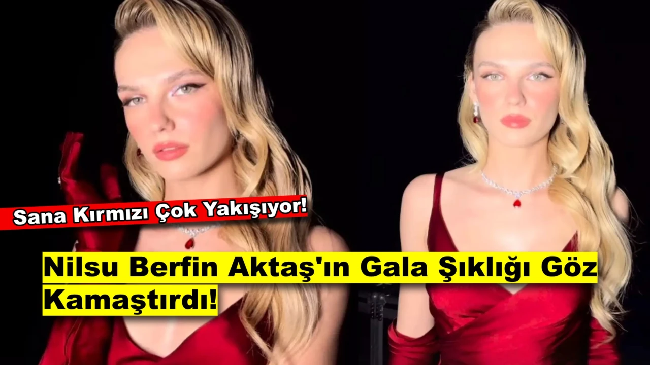 Nilsu Berfin Aktaş, 'Aşk Sadece Bir An' Galasında Göz Kamaştırdı! Şıklığıyla Büyüledi