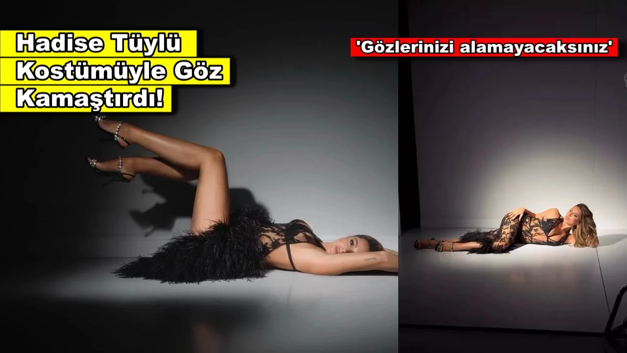 Hadise 'gözlerinizi alamayacaksınız' dedi, tüylü iç çamaşırıyla poz verdi!