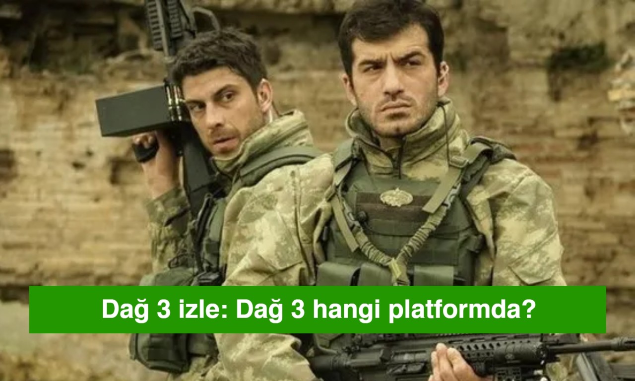 Dağ 3 izle: Dağ 3 hangi platformda?