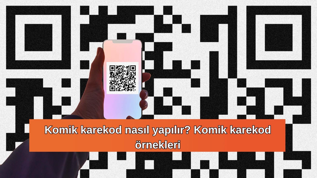 Komik karekod nasıl yapılır? Komik karekod örnekleri