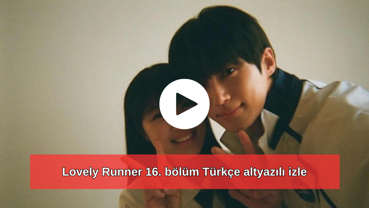 Lovely Runner 16. bölüm Türkçe altyazılı izle