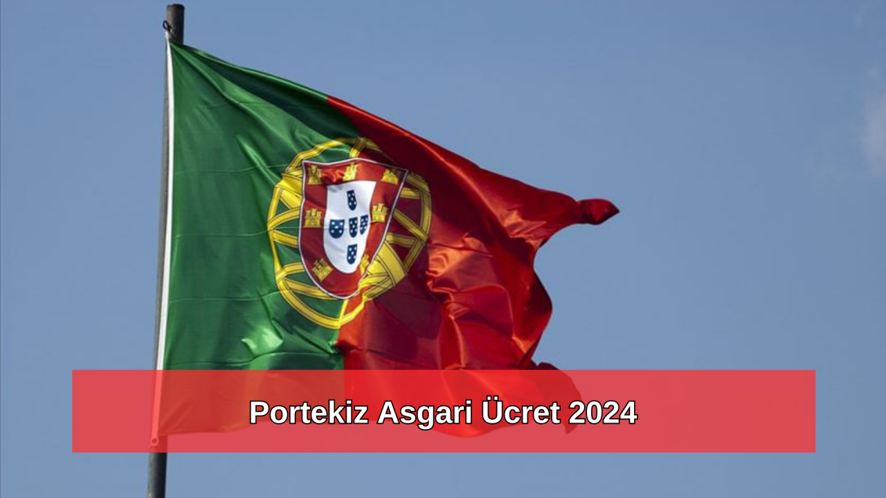 2024 Portekiz asgari ücret ne kadar?