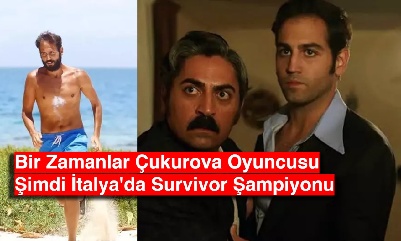 Bir Zamanlar Çukurova Oyuncusu Şimdi İtalya'da Survivor Şampiyonu: Aras Şenol Kimdir?