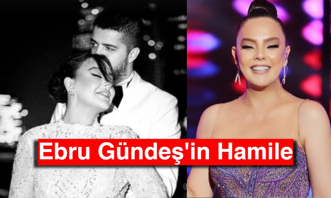 Ebru Gündeş'in hamile mi?