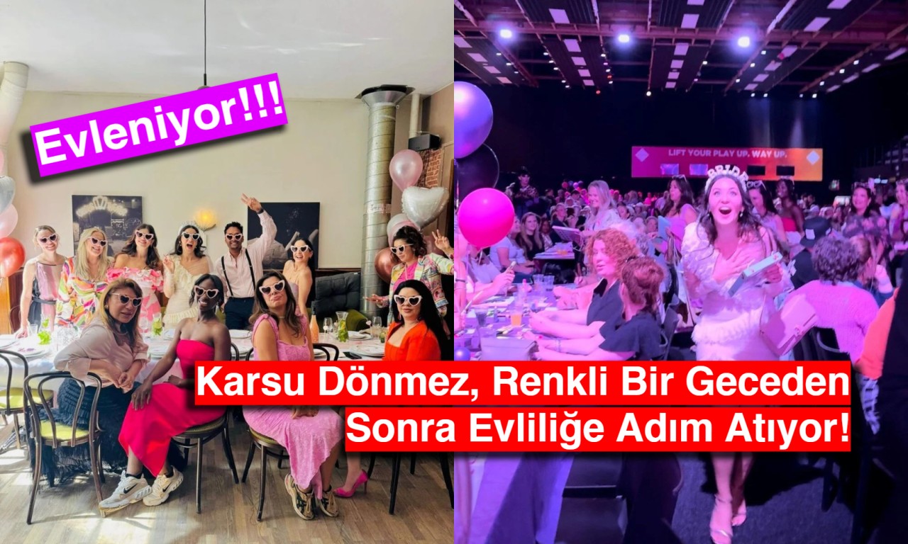 Karsu Dönmez, Renkli Bir Geceden Sonra Evliliğe Adım Atıyor!