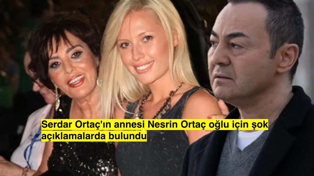 Nesrin Ortaç'tan Serdar Ortaç'a Duygu Yüklü İtiraf: "Oğlum Bir Daha..."