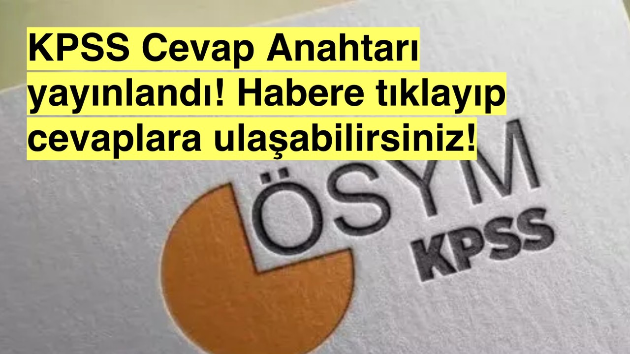 KPSS Lisans 2024: Genel Yetenek ve Genel Kültür Sınavı Soruları ve Cevapları