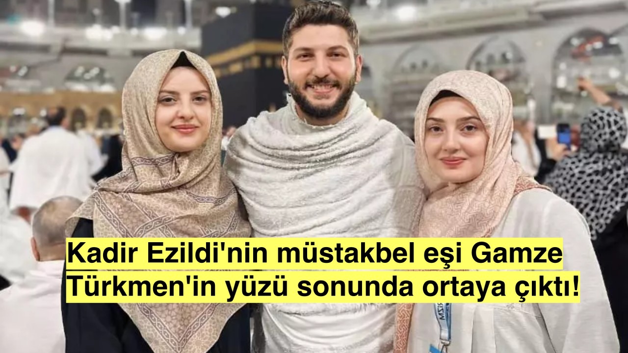 Kadir Ezildi'nin Müstakbel Eşi Gamze Türkmen Kimdir?