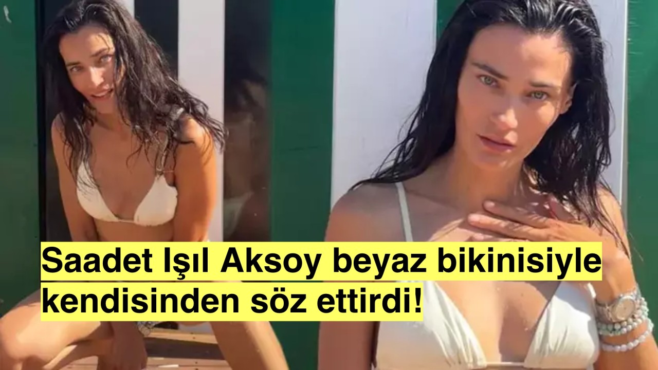 Saadet Işıl Aksoy, Beyaz Bikinisiyle Yunanistan'a Çok Yakıştı!