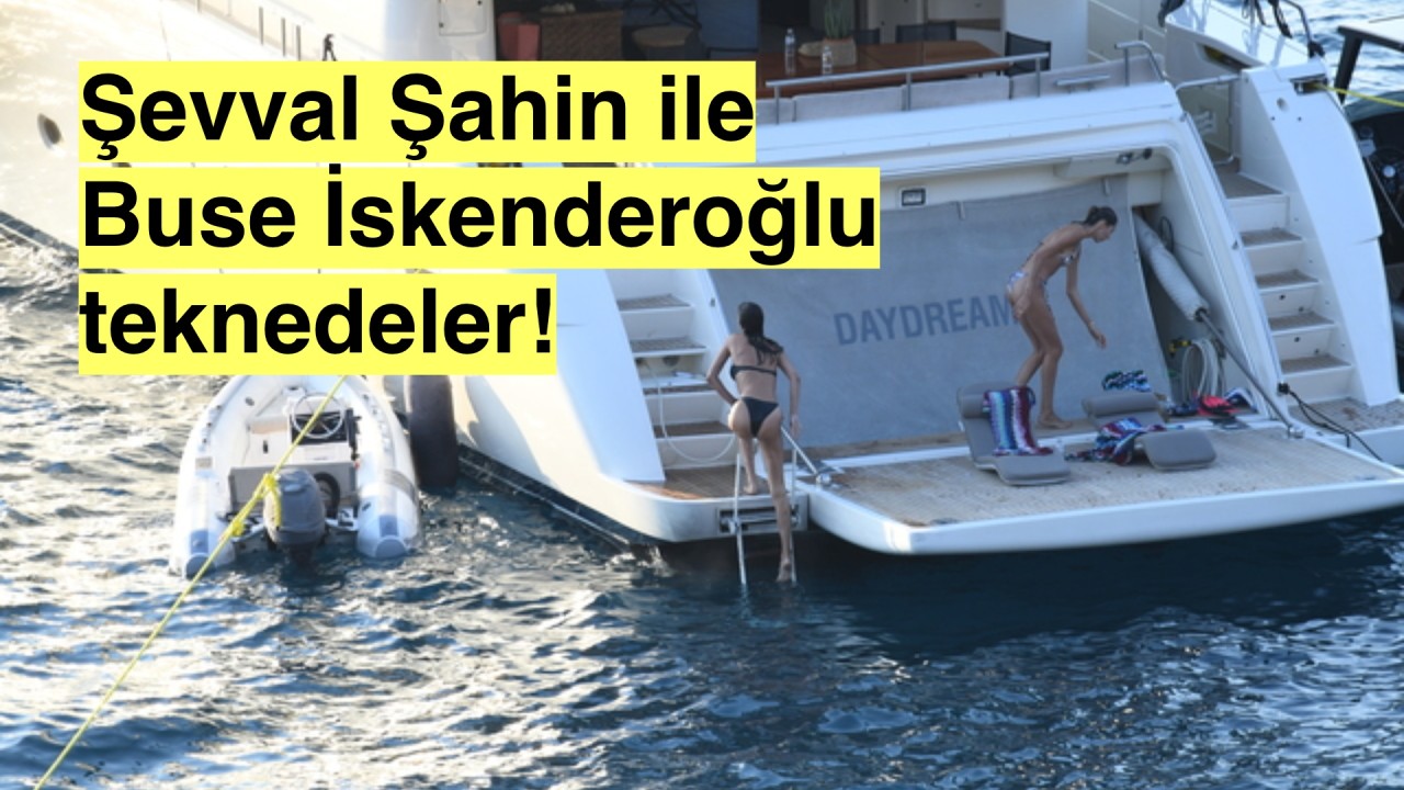 Şevval Şahin ile Buse İskenderoğlu birlikte tatil yapıyorlar!