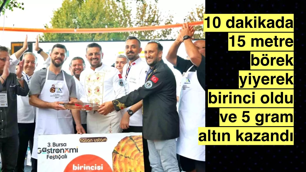 Bursa'da düzenlenen yarışmada Ahmet Kılıç, 10 dakikada 15 metre börek yiyerek birinci oldu