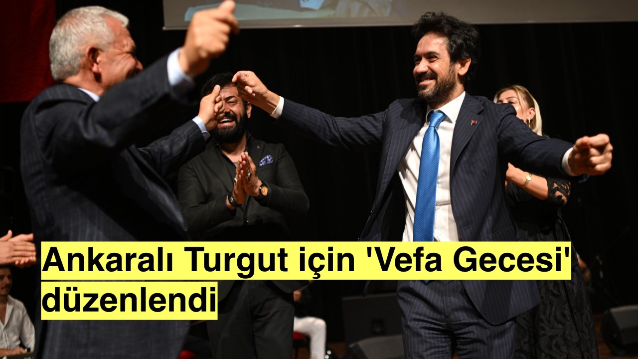 Ankaralı Turgut'a destek için 'Vefa Gecesi' düzenlendi