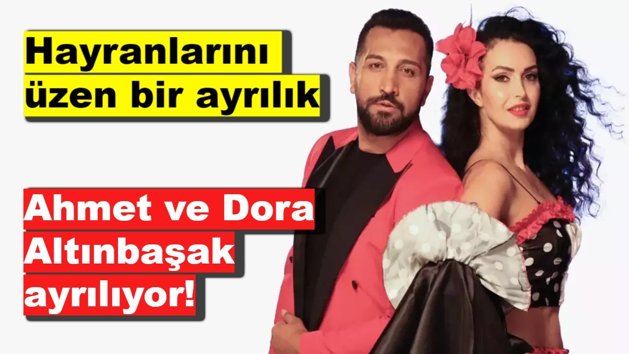 Hayranlarını üzen bir ayrılık: Ahmet ve Dora'nın boşanma nedeni ne?