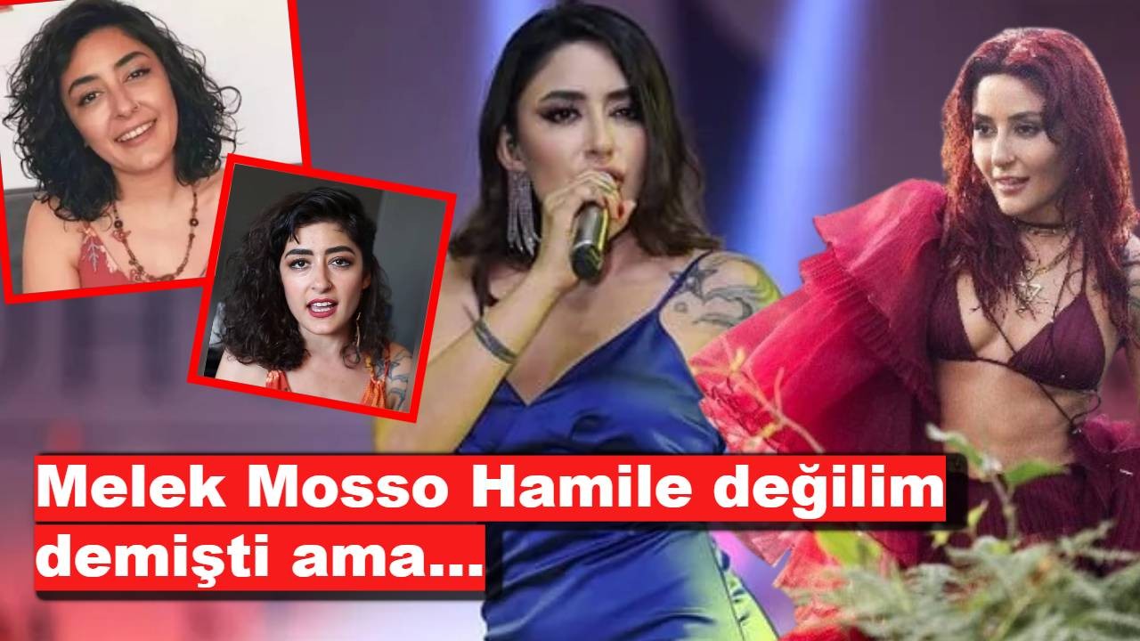 Melek Mosso Hamile değilim demişti ama...