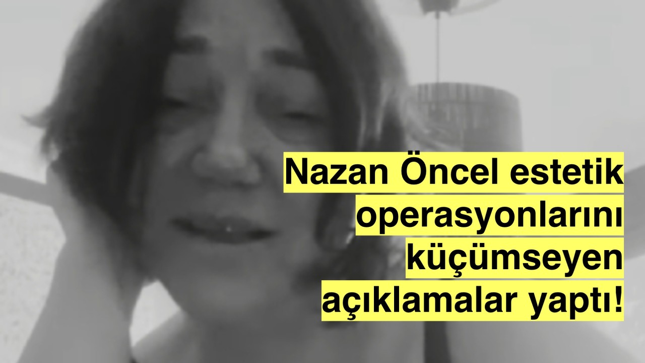 Nazan Öncel:"Ne olacak bana da zamanın eli değdi, estetik olup komik duruma düşemem"