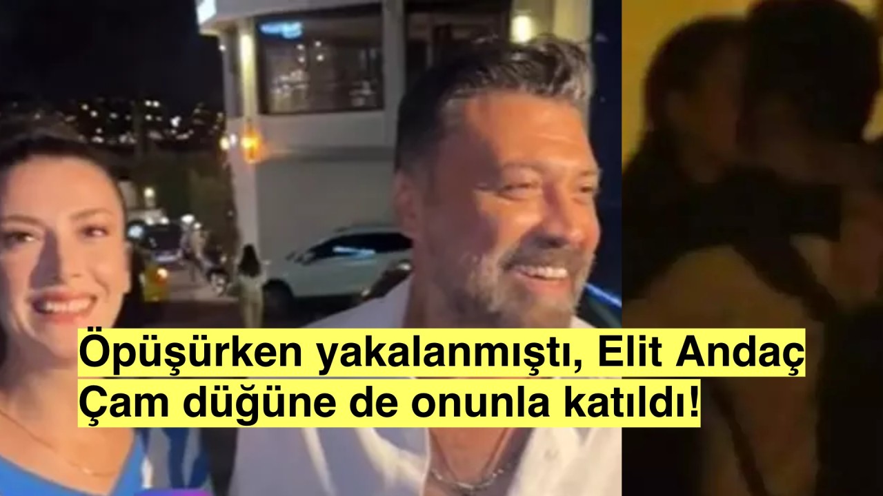 Elit Andaç Çam, evliyken öpüştüğü sevgilisi ile düğüne katıldı