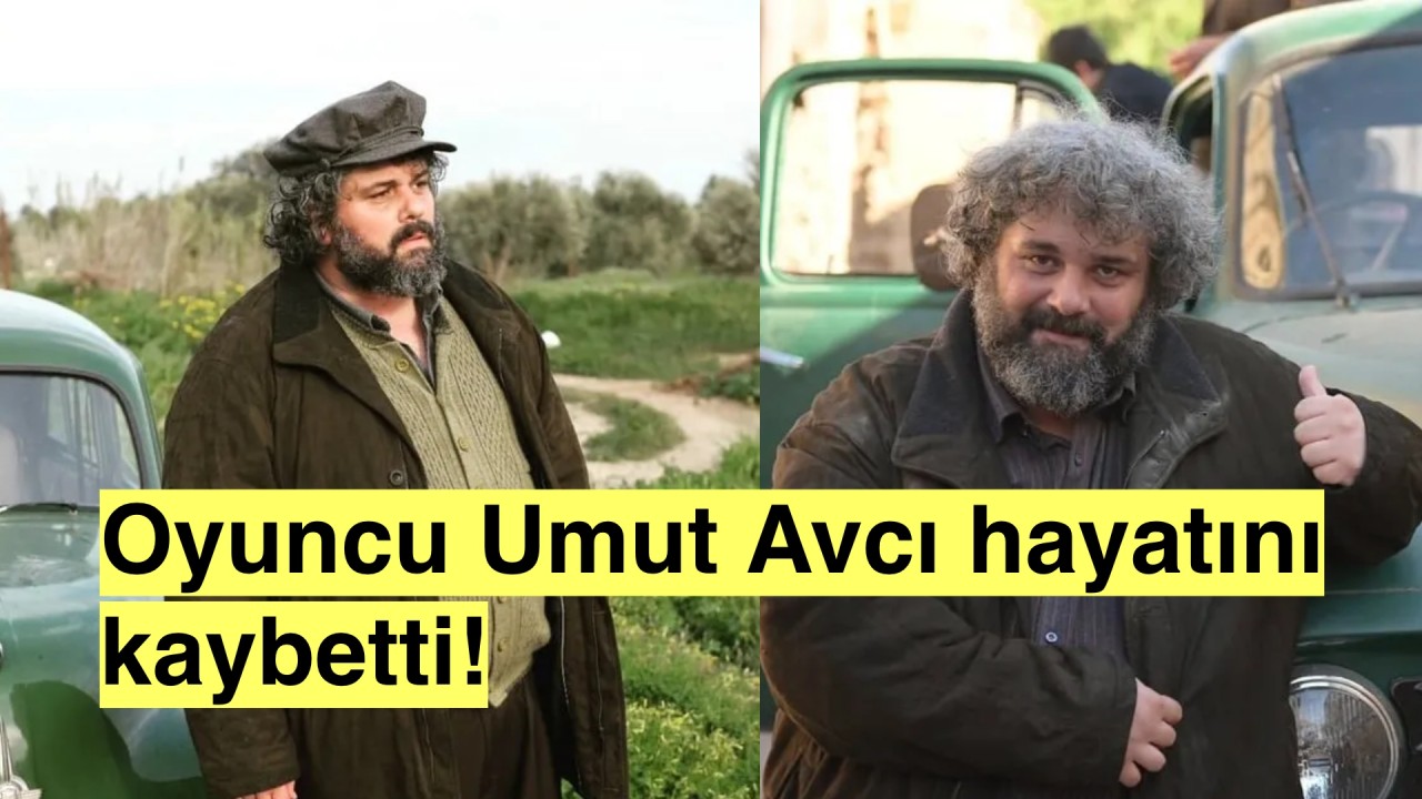 Umut Avcı'dan gelen acı haber sanat camiasına yasa boğdu