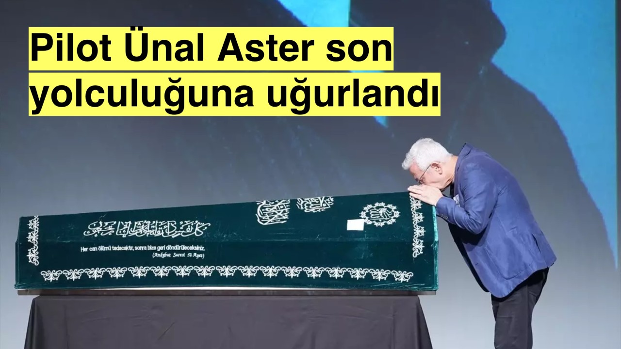 Bursa uçak kazasında hayatını kaybeden pilot Ünal Aster son yolculuğuna uğurlandı