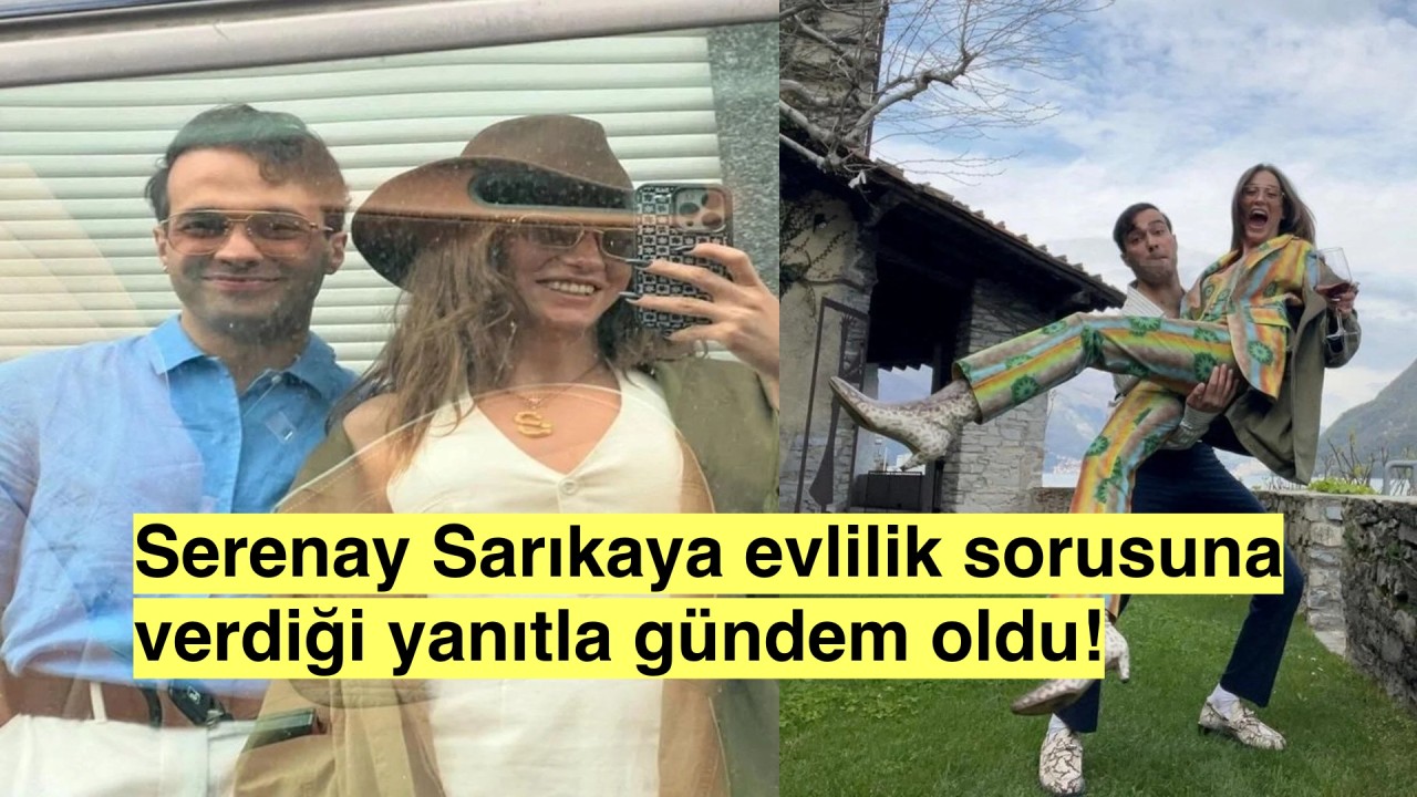 Serenay Sarıkaya evlilik sorusuna yanıt verdi:' Bunlar milattan önce kalmadı mı ya? '