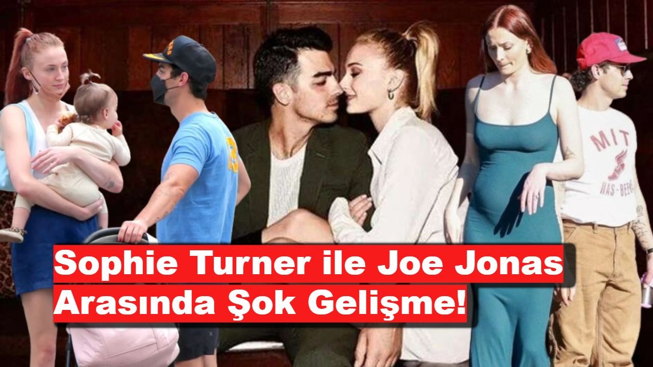 Sophie Turner ile Joe Jonas Arasında Şok Gelişme: Mahkeme Kararı...