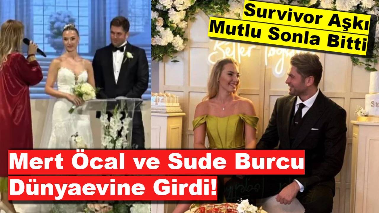 Survivor Aşkı Mutlu Sonla Bitti: Mert Öcal ve Sude Burcu Dünyaevine Girdi!