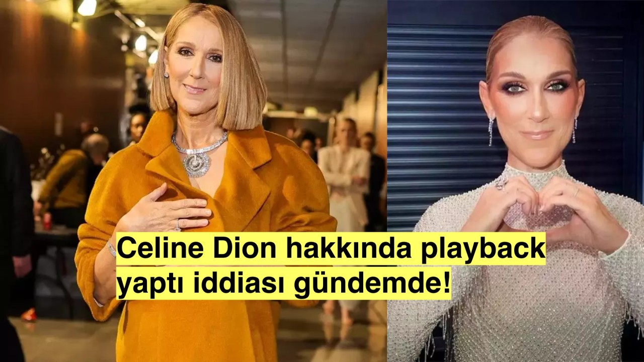 Celine Dion hakkında çirkin iddialar:'Playback' yaptı diyorlar