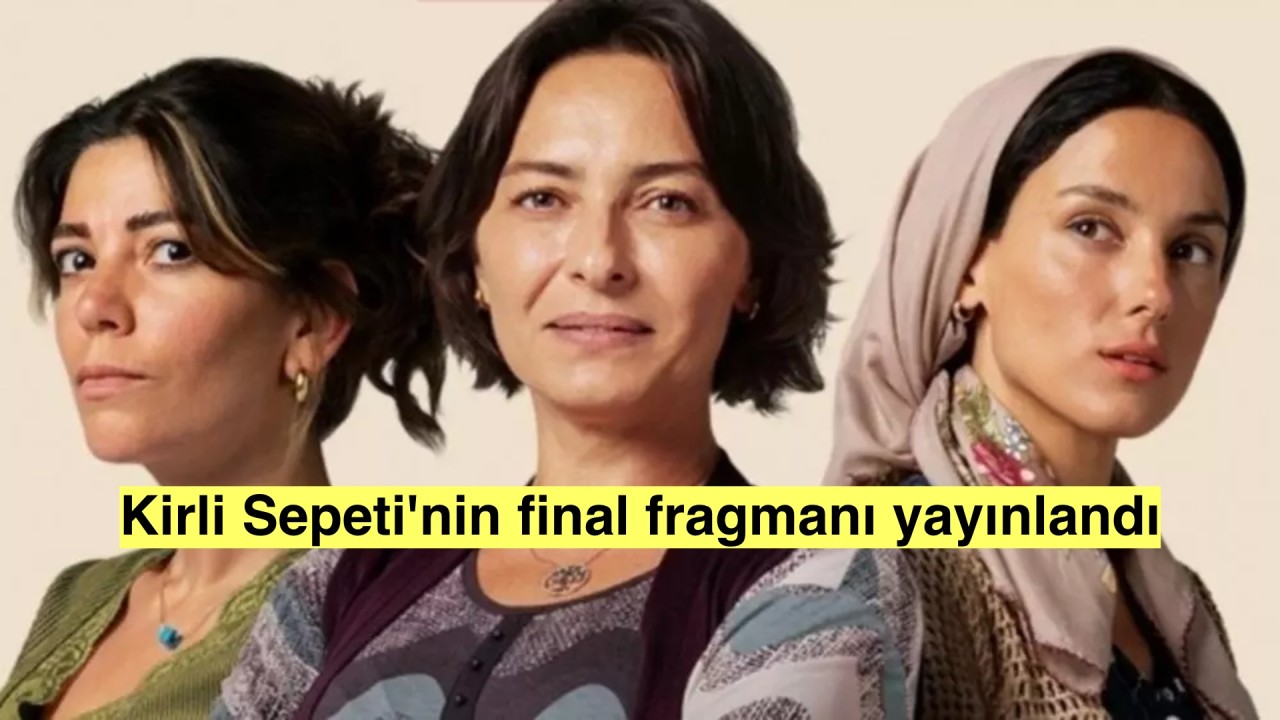 Kirli Sepeti dizisi final fragmanını yayınladı, seyirciden tepki yağdı