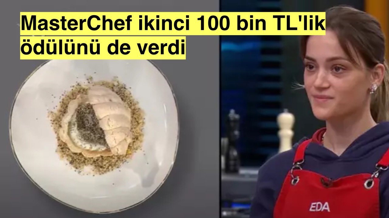 MasterChef'in ikinci 100 bin TL'lik ödülü sahibini buldu