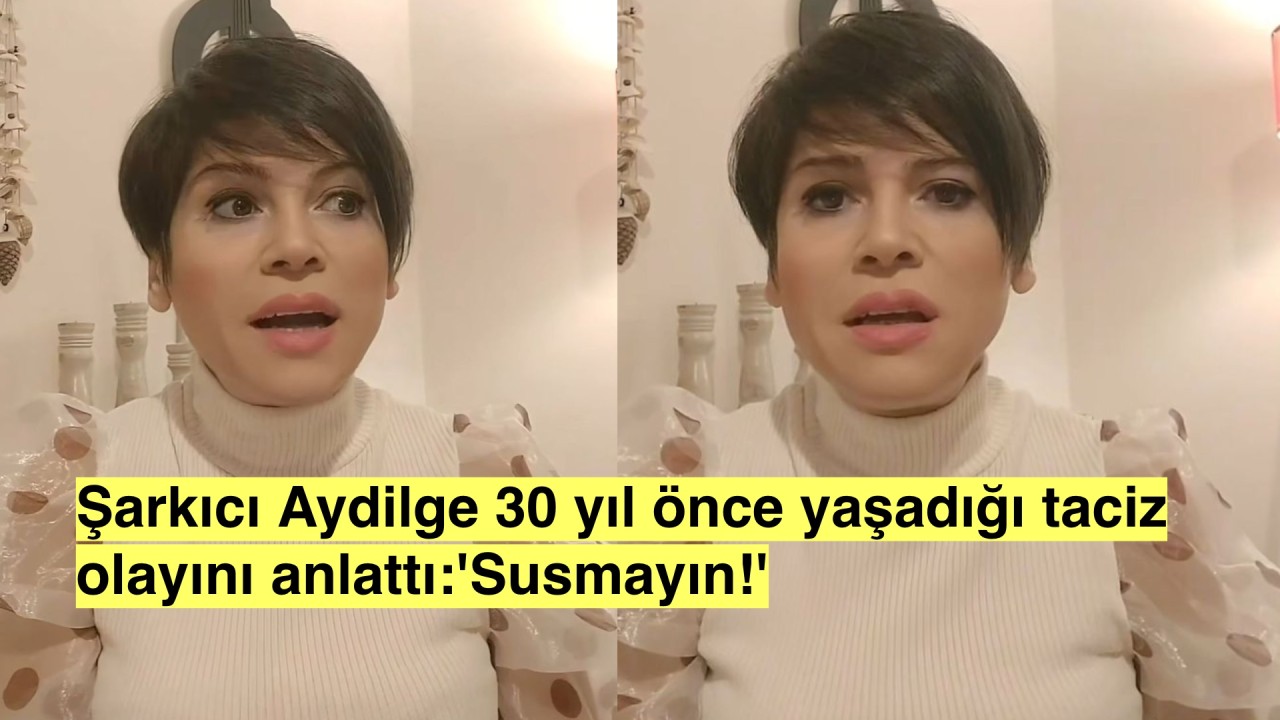 Aydilge, 15 yaşındayken yaşadığı tacizi ilk kez anlattı