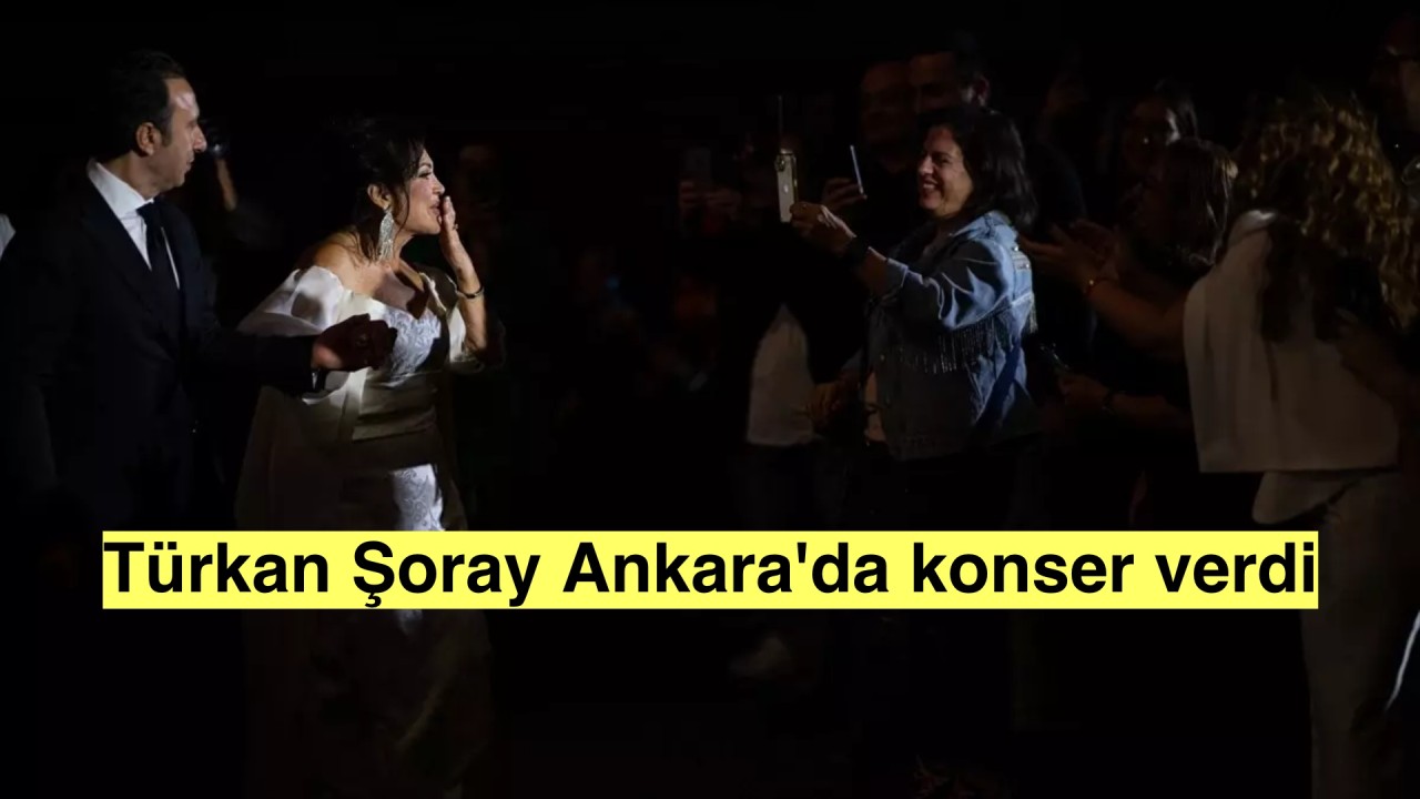 Türkan Şoray Ankara'da unutulmaz bir konser verdi