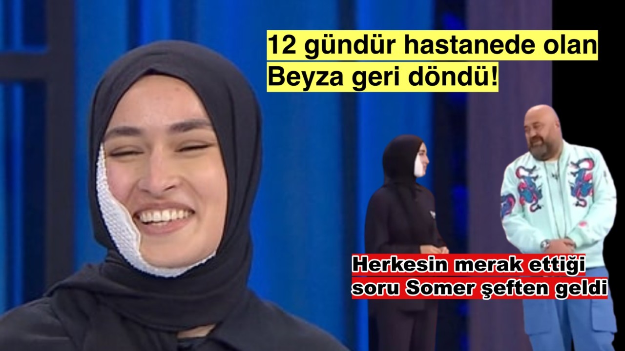 12 gündür hastanede olan Beyza MaterChef'e geri döndü, yarışmaya devam edecek mi?