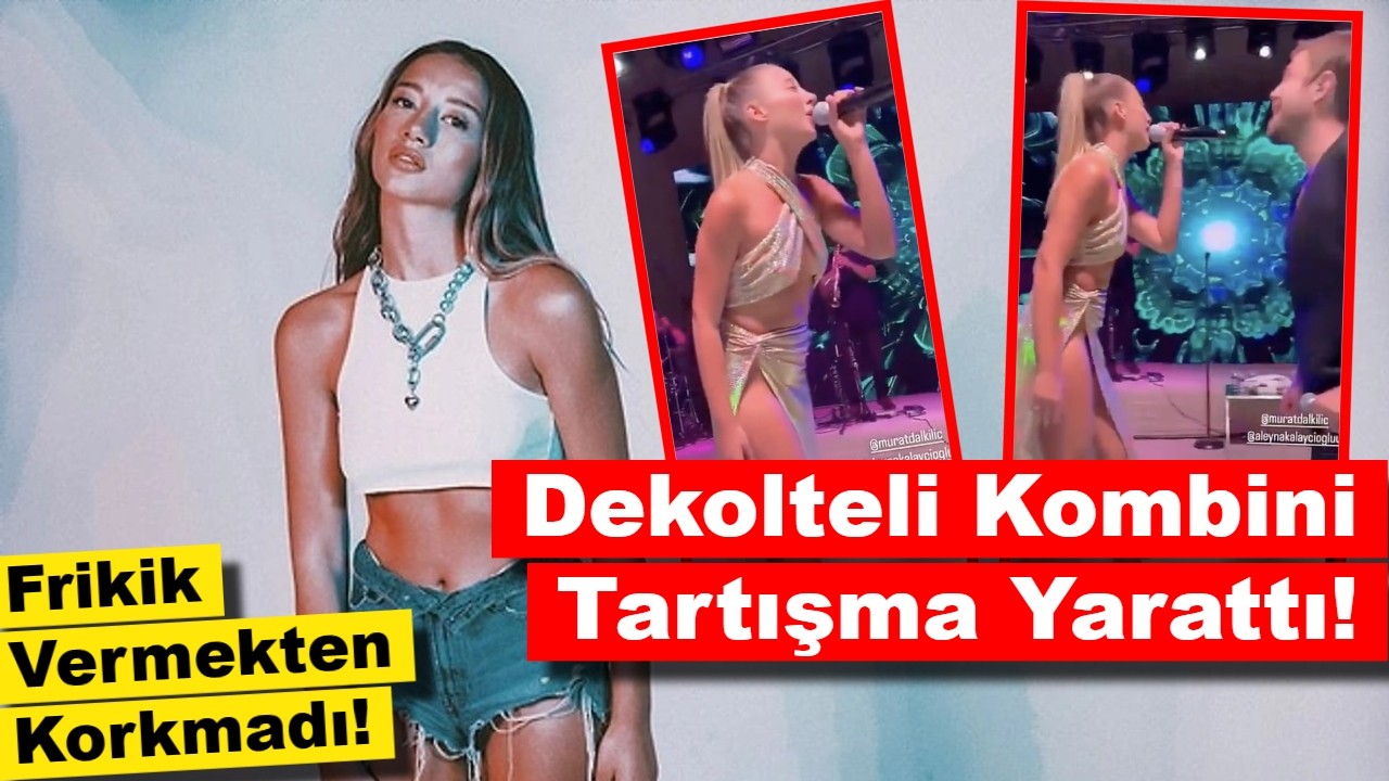 Sahnede Cesur Stil: Aleyna Kalaycıoğlu’nun Tarzı Yine Olay Oldu!