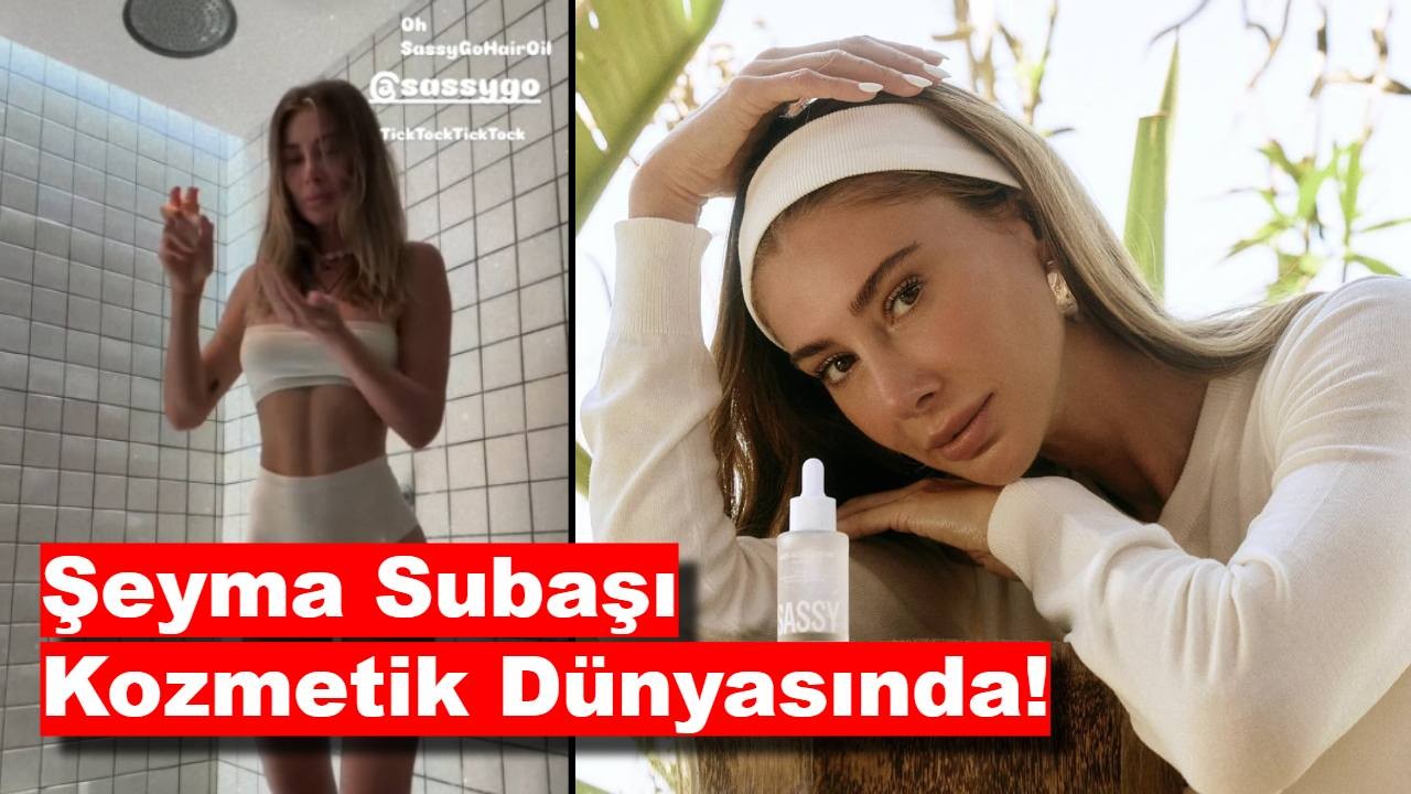 Yıllar Sonra Geri Döndü: Şeyma Subaşı Kozmetik Dünyasında!