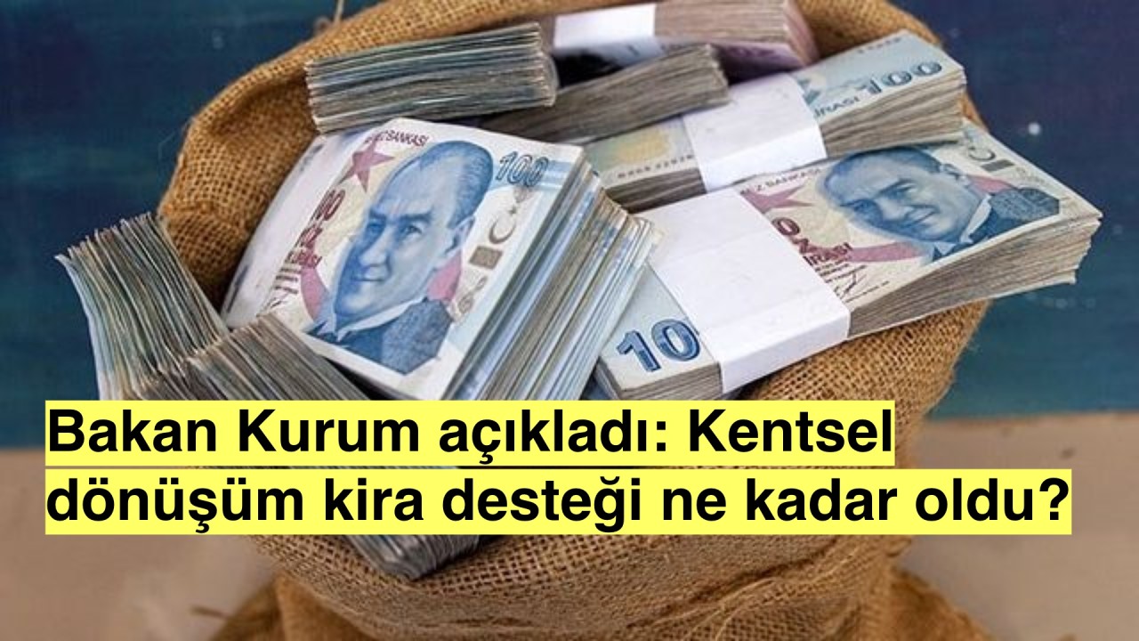 Kentsel dönüşümde yeni destek tutarı açıklandı!